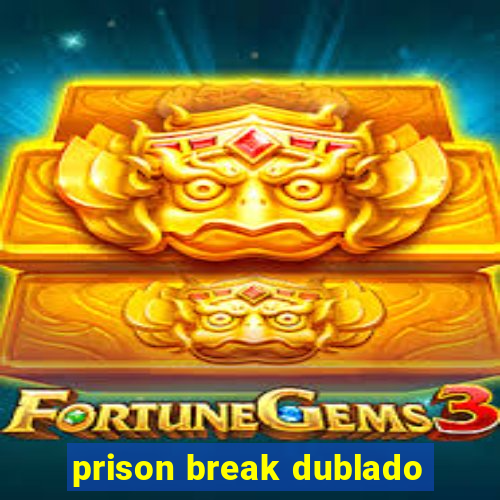 prison break dublado